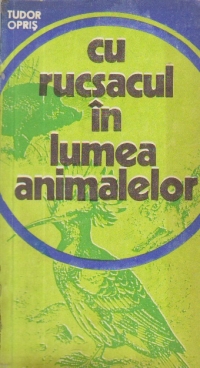 Cu rucsacul in lumea animalelor