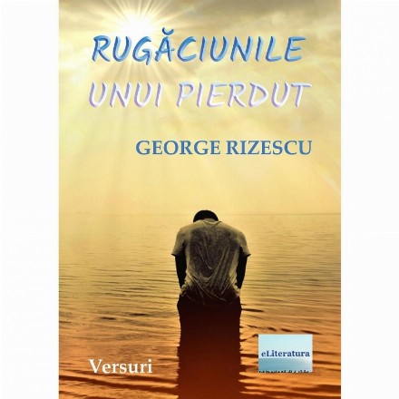 Rugaciunile unui pierdut. Versuri