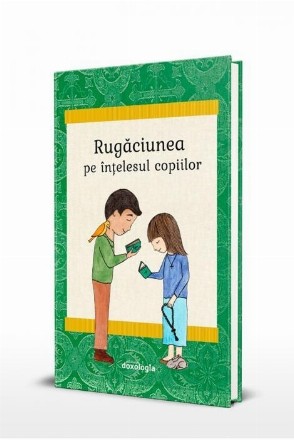 Rugăciunea pe înţelesul copiilor