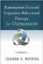 Rumination-Focused Cognitive-Behavioral Therapy for Depressi