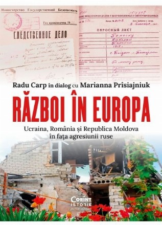 Război în Europa : Ucraina, România şi Republica Moldova în faţa agresiunii ruse