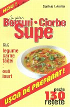 Să gătim : borşuri, ciorbe, supe