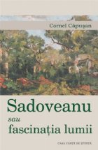 Sadoveanu sau fascinatia lumii