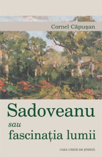 Sadoveanu sau fascinatia lumii