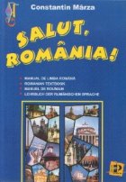 Salut, Romania! Manual de limba romana pentru straini (Romanian Textbook, Manuel de Roumain, Lehrbuch der ruma