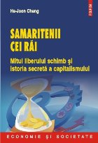 Samaritenii cei răi. Mitul liberului schimb şi istoria secretă a capitalismului