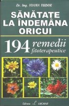 Sanatate la indemana oricui - 194 remedii terapeutice