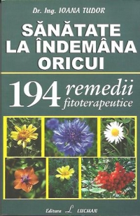 Sanatate la indemana oricui - 194 remedii terapeutice