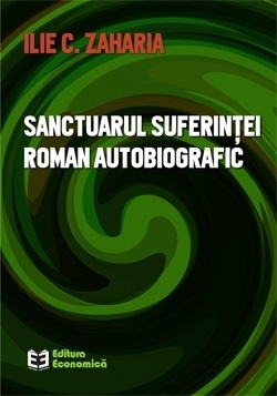 Sanctuarul suferintei. Roman autobiografic