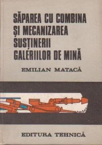 Saparea cu combina si mecanizarea sustinerii galeriilor de mina