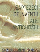 Saptezeci de inventii ale antichitatii (format A4)