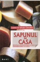 Sapunul de casa - Retetele saponificarii la rece.Saponificarea la cald