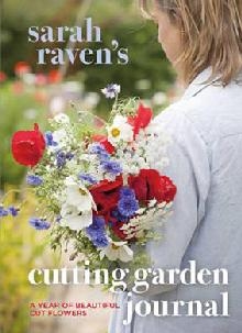 Sarah Raven's Cutting Garden Journal