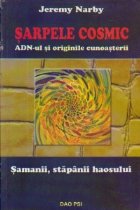 Sarpele cosmic ADN originile cunoasterii