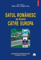 Satul romanesc pe drumul catre Europa - Cercetari si eseuri