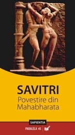 SAVITRI – POVESTIRE INDICĂ DIN MAHABHARATA