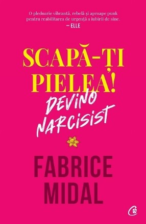 Scapa-ti pielea! Devino narcisist