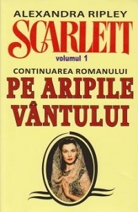 Scarlett. Volumul 1 (continuarea romanului Pe Aripile Vantului)