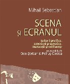 Scena si ecranul. Teritorii prolifice, conexiuni pragmatice, intersectii si confluente