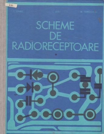 Scheme de radioreceptoare, Volumul I