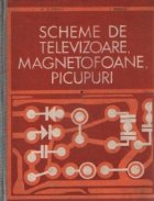 Scheme de televizoare, magnetofoane, picupuri - Volumele I si II