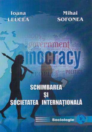 Schimbarea şi societatea internaţională : teme şi note de curs