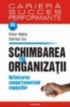 Schimbarea in organizatii. Optimizarea comportamentului angajatilor