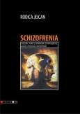 SCHIZOFRENIA. Cercetari, teorii si interpretari etiopatogenice, clinice si psihologice contemporane