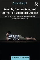 Schools, Corporations, and the War on Childhood Obesity