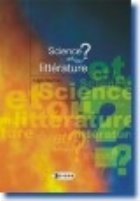 Science et/ou litterature