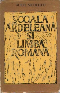 Scoala ardeleana si limba romana