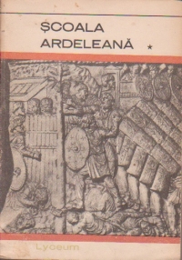 Scoala ardeleana, Volumele I, II si III