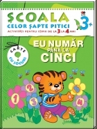 Scoala celor 7 pitici. Eu numar pana la 5 - activitati pentru copiii de la 3 la 4 ani