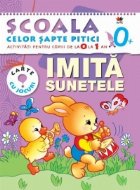 Scoala celor 7 pitici. Imita sunetele - Activitati pentru copiii de la 0 la 1 an