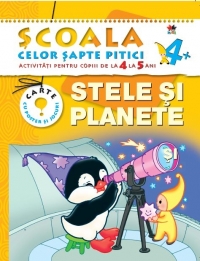 Scoala celor 7 pitici. Stele si planete - Activitati pentru copiii de la 4 la 5 ani