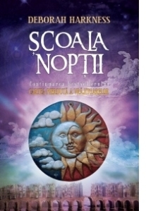 Scoala noptii (Continuarea bestsellerului Cartea pierduta a vrajitoarelor)