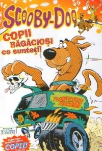 Scooby-Doo ... Copii bagaciosi ce sunteti!