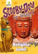 Scooby-Doo te invata! Religiile lumii