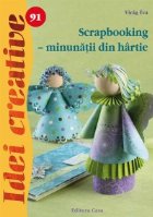 Scrapbooking - minunatii din hartie - Idei creative 91