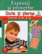 Scrie si sterge : Expresii si proverbe (ciclul primar)