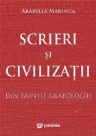 Scrieri si civilizatii. Din tainele grafologiei