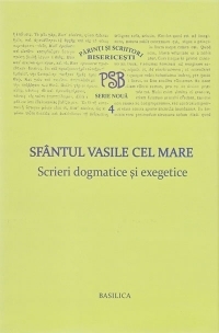 Scrieri dogmatice si exegetice - P.S.B. IV