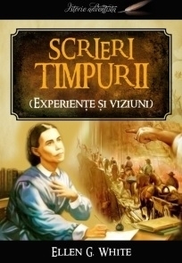 Scrieri timpurii (experiente si viziuni)