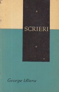 Scrieri, Volumul I - George Ulieru