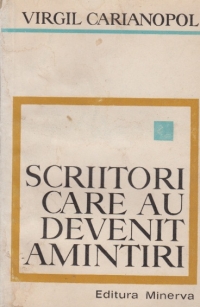 Scriitori care au devenit amintiri