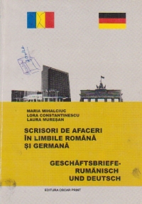 Scrisori de afaceri in limbile romana si germana (Geschaftsbriefe-Rumanisch und Deutsch)