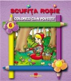 Scufita rosie - Colorezi ca-n povesti