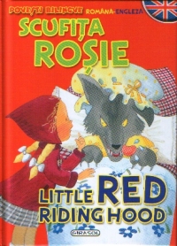 Scufita Rosie / Little Red Riding Hood (romana-engleza)