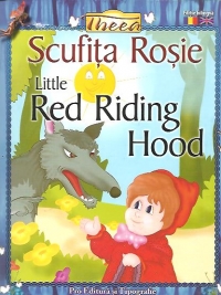 Scufita Rosie / Little Red Riding Hood (editie bilingva)