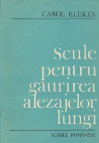 Scule pentru gaurirea alezajelor lungi